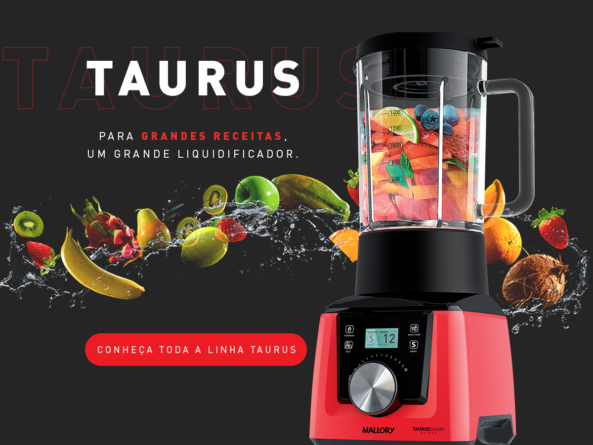 Linha de Liquidificadores Taurus